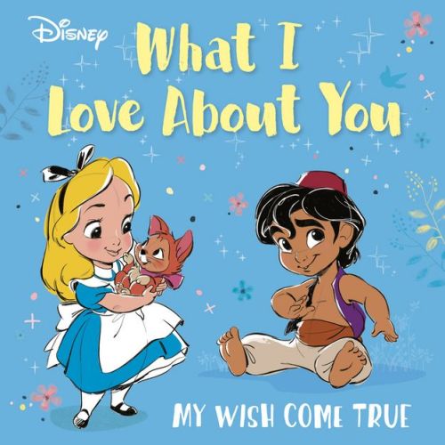 Disney What I Love about You - by Random House Disney (Board Book)