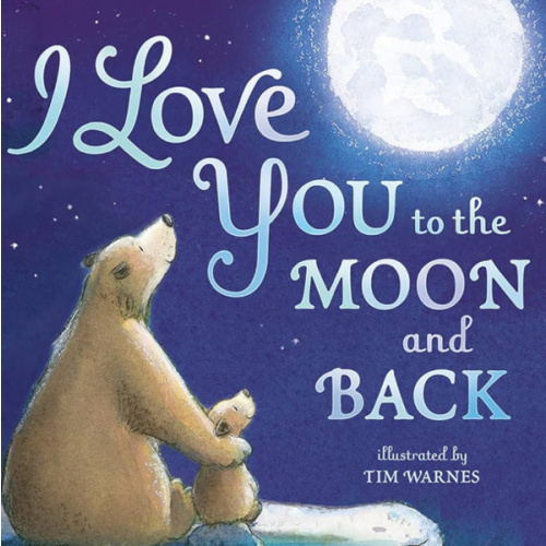 I Love You to the Moon and Back