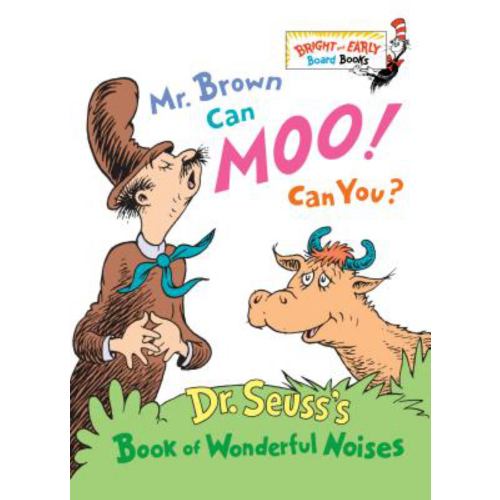 DR SEUSS: Mr. Brown Can Moo! Can You?: Dr. Seuss's Book of Wonderful Noises (Board Book)