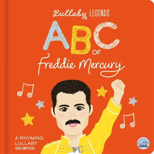 Lullaby Legends: ABC of Freddie Mercury a book by Susie Linn, Aimee Wright, and Bethany Walker - Bookshop.org US