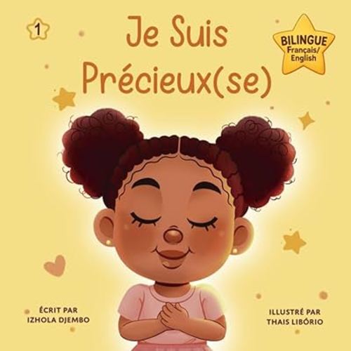 Je suis précieux(se) – Un livre d’estime de soi pour les enfants | Collection « Les mots pour s’aimer »: Affirmations positives bilingues pour développer l’amour et la confiance en soi dès 3 ans