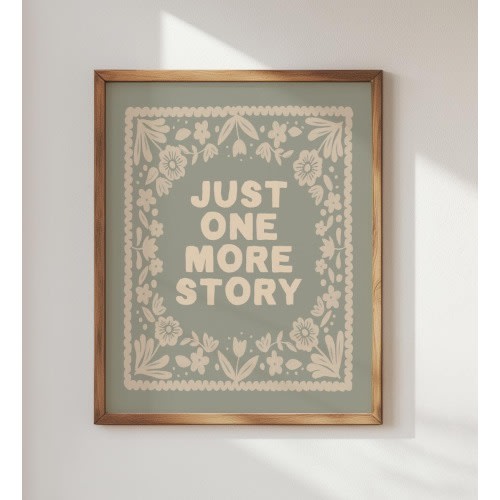 Just One More Story Reading Quote, Print for Baby’s Nursery