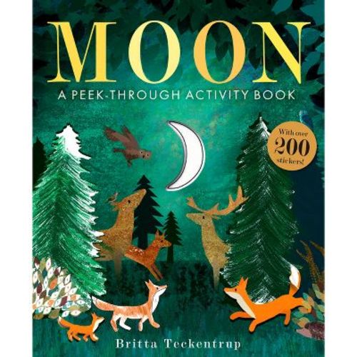 Moon: A Peek-Through Activity Book: With Over 200 Stickers - by Britta Teckentrup (Paperback)