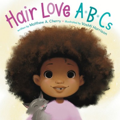 Hair Love ABCs - by  Matthew A Cherry