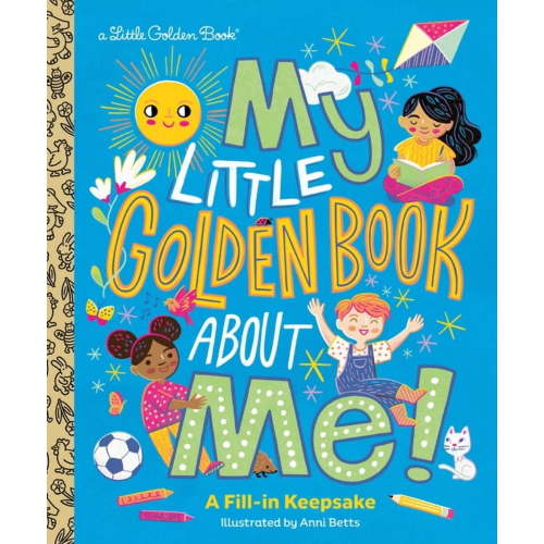 Little Golden Book Biographies My Little Golden Book about Me!: A Fill-In Keepsake, (Hardcover)