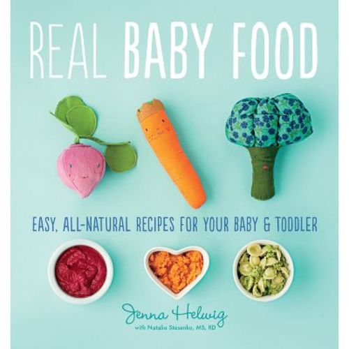Real Baby Food - by Jenna Helwig (Paperback)