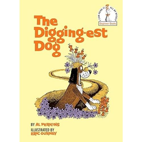 The Digging-Est Dog (Beginner Books)