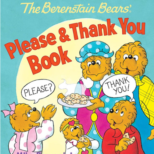 The Berenstain Bears' Please & Thank You Board Book