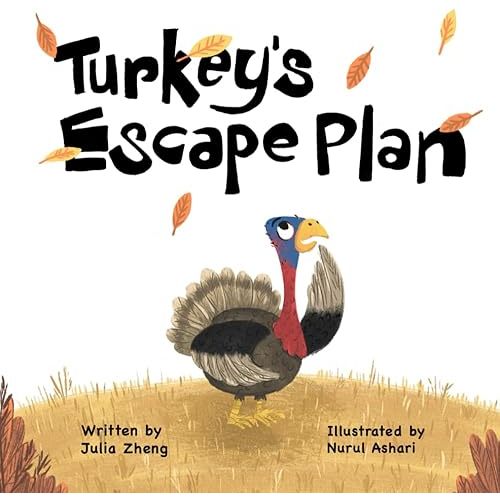Turkey's Escape Plan: A Funny Thanksgiving Bedtime Story with an Unexpected Ending Paperback – September 21, 2022
