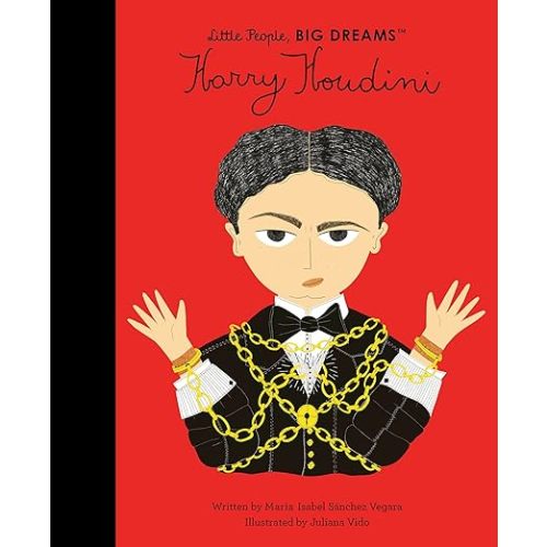 Harry Houdini (Little People, BIG DREAMS, 77)