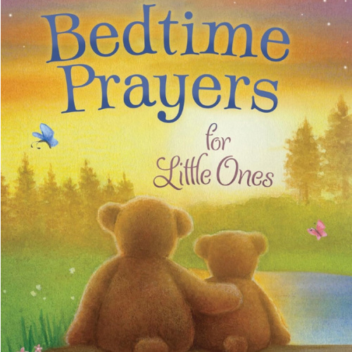 Bedtime Prayers for Little Ones (Max Lucado’s Bedtime Prayers for Little Ones)