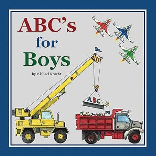 ABC's for Boys (Hardcover Alphabet Book, Baby & Children's Book - Hand-Illustrated Trucks, Planes, Cars & More)