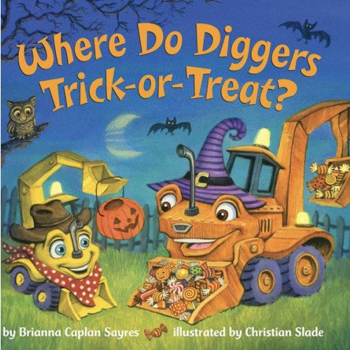 Where Do Diggers Trick-or-Treat?: A Halloween Book for Kids and Toddlers (Where Do...Series)