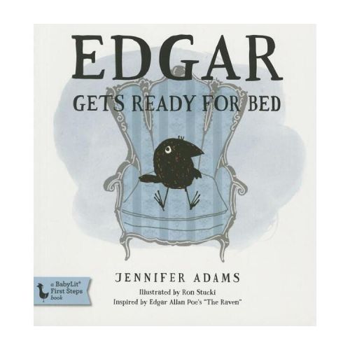 Edgar Gets Ready for Bed Board Book - (Edgar the Raven) by Jennifer Adams