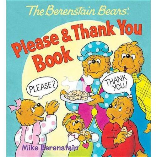 The Berenstain Bears' Please & Thank You Book - by Mike Berenstain (Board Book)