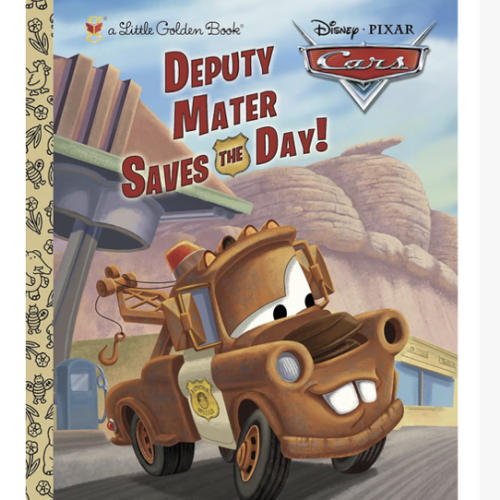 Deputy Mater Saves the Day! (Disney/Pixar Cars) (Little Golden Book)