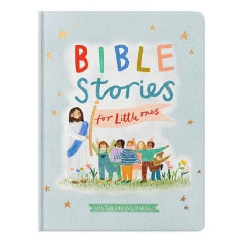 Bible Stories for Little Ones: Baby’s First Bible Board Book