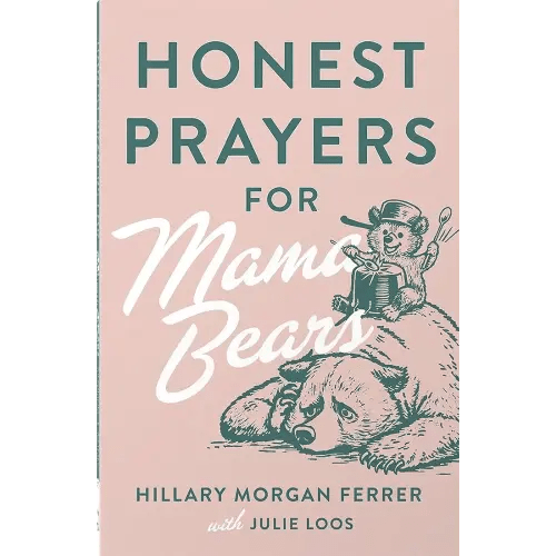 Honest Prayers for Mama Bears