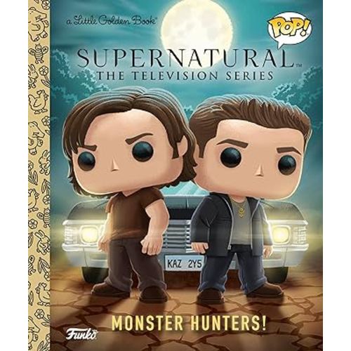 Supernatural The Television Series: Monster Hunters! (Funko Pop!) (Little Golden Book)