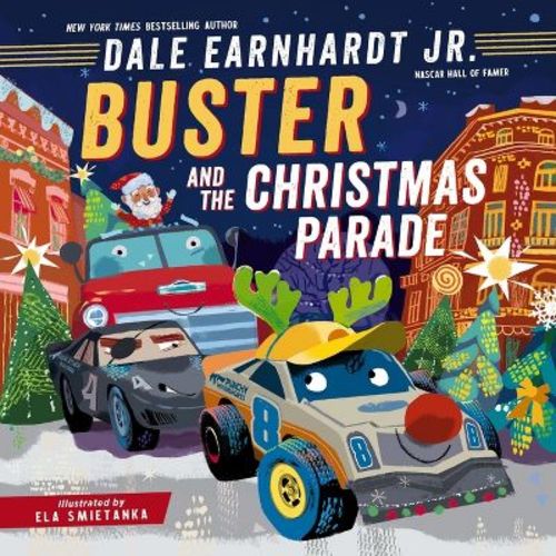 Buster and the Christmas Parade - (Buster the Race Car) by Dale Earnhardt Jr (Hardcover)