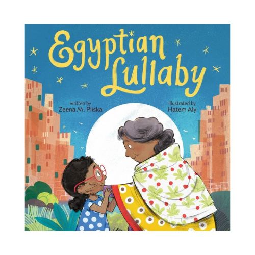 Egyptian Lullaby - By Zeena M Pliska (hardcover)