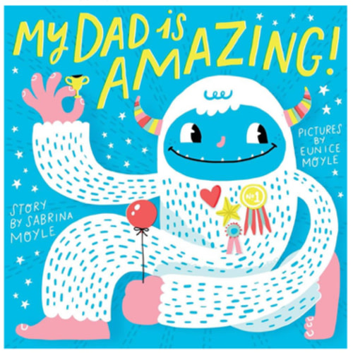 My Dad Is Amazing! (A Hello!Lucky Book)