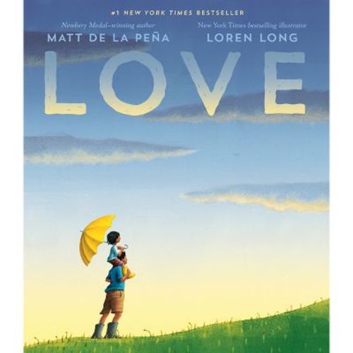 Love - by Matt de la Pena (Hardcover)