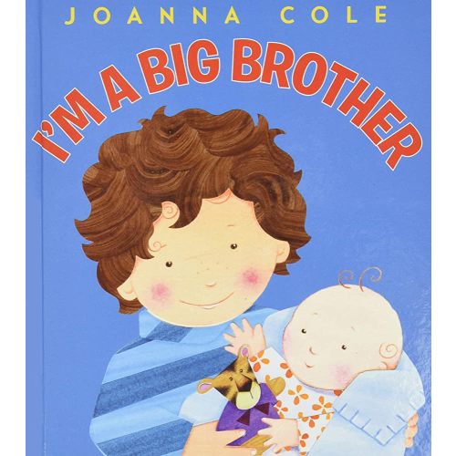 I'm a Big Brother: A Reassuring Family Story About Becoming a Big Brother for Children (Ages 4–8)