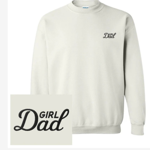 Girl Dad Embroidered Crewneck - white only - size L