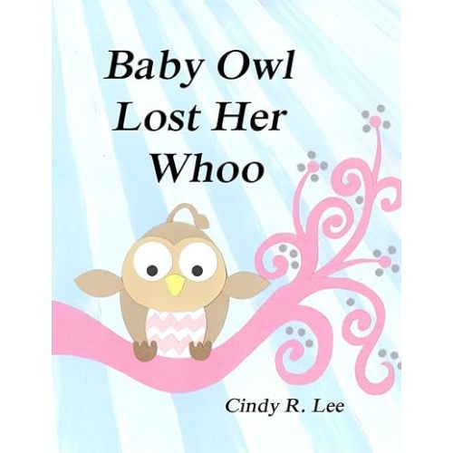 Baby Owl Lost Her Whoo Paperback – November 25, 2014