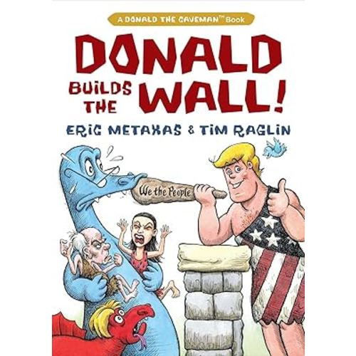 Donald Builds the Wall (Donald the Caveman)