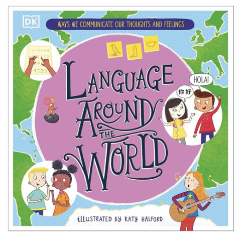 Language Around the World: Ways we Communicate our Thoughts and Feelings