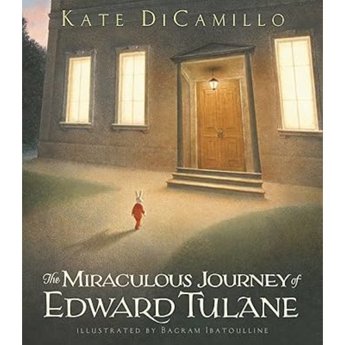 The Miraculous Journey of Edward Tulane: (A Heartwarming Tale of a China Rabbit's Quest for Love & Belonging - A Middle-Grade Chapter Book for Kids Ages 7-10 in Grades 2-5)