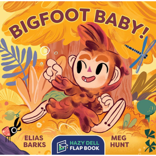 Bigfoot Baby!: A Hazy Dell Flap Book