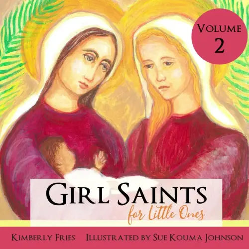 Girl Saints for Little Ones Volume 2 (Little Ones Series)