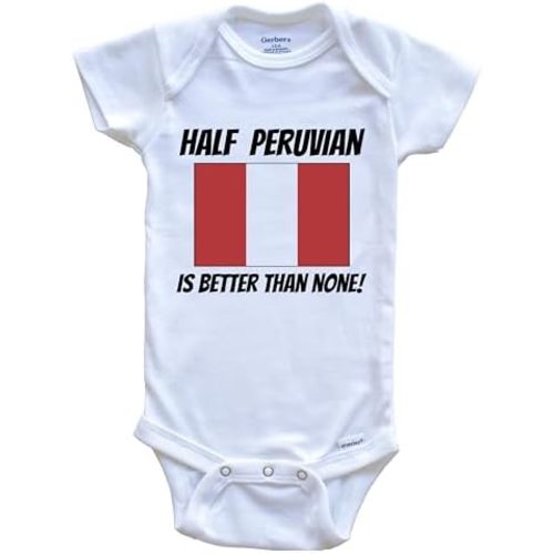 Half Peruvian is Better Than None Peru Flag Funny One Piece Baby Bodysuit
