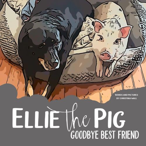 Ellie the Pig goodbye best friend