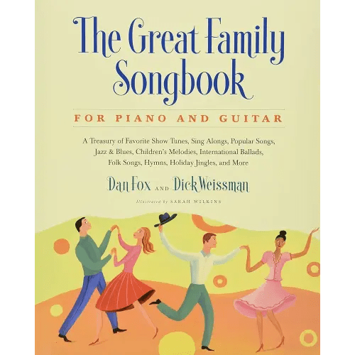 Great Family Songbook: A Treasury of Favorite Show Tunes, Sing Alongs, Popular Songs, Jazz & Blues, Children's Melodies, International Ballads, Folk ... Jingles, and More for Piano and Guitar