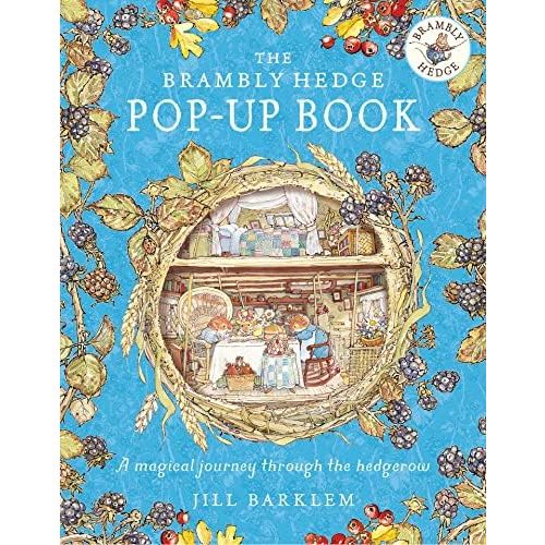 The Brambly Hedge Pop-Up Book: The newest addition to Brambly Hedge, perfect for gifting – relive this illustrated children’s classic, now in 3D!