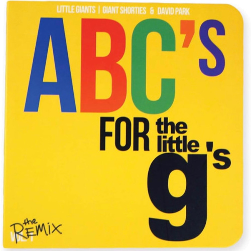 ABCs for the little g's The Remix