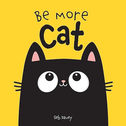 Be More Cat Board book – September 3, 2024