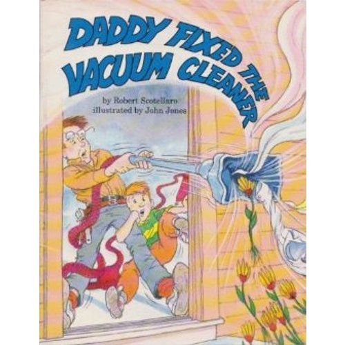 Daddy Fixed the Vacuum Cleaner