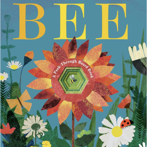 Bee: A Peek-Through Board Book