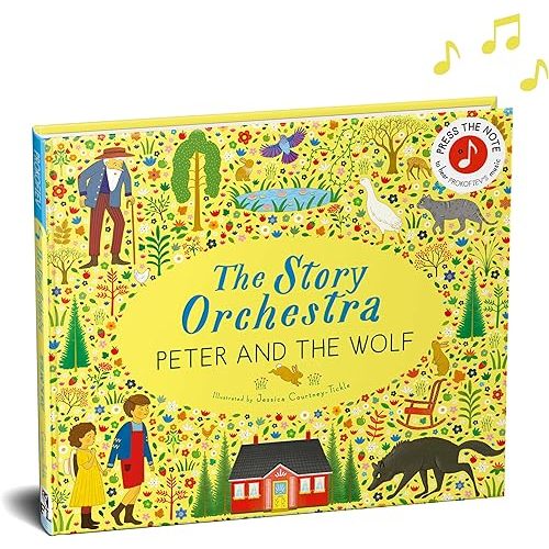 The Story Orchestra: Peter and the Wolf: Press the note to hear Prokofiev's music Hardcover – International Edition, April 30, 2024