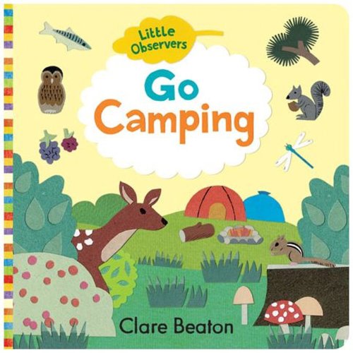 Little Observers: Go Camping Board Book