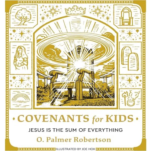 Covenants for Kids: Jesus Is the Sum of Everything