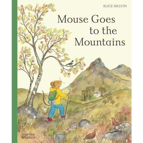 Mouse Goes to the Mountains: A Hike Through Nature (Mouse’s Adventures)