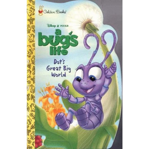 Dot's Great Big World (Disney Pixar a Bug's Life)