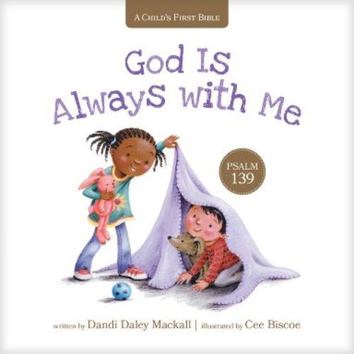 God Is Always with Me - (Child's First Bible) by Dandi Daley Mackall (Board Book)