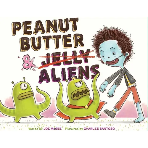 Peanut Butter & Aliens: A Zombie Culinary Tale